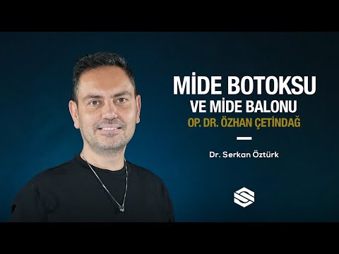 Mide Botoksu ve Mide Balonu ile Zayıflama – Op. Dr. Özhan Çetindağ