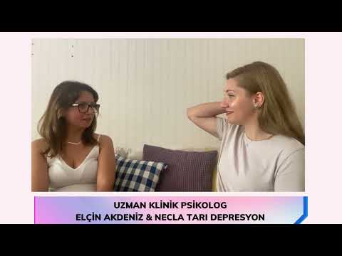 UZMAN KLİNİK PSİKOLOG ELÇİN AKDENİZ & NECLA TARI DEPRESYON 2