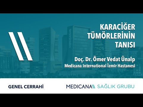 Karaciğer Tümörlerinin Tanısı - Doç. Dr. Ömer Vedat Ünalp